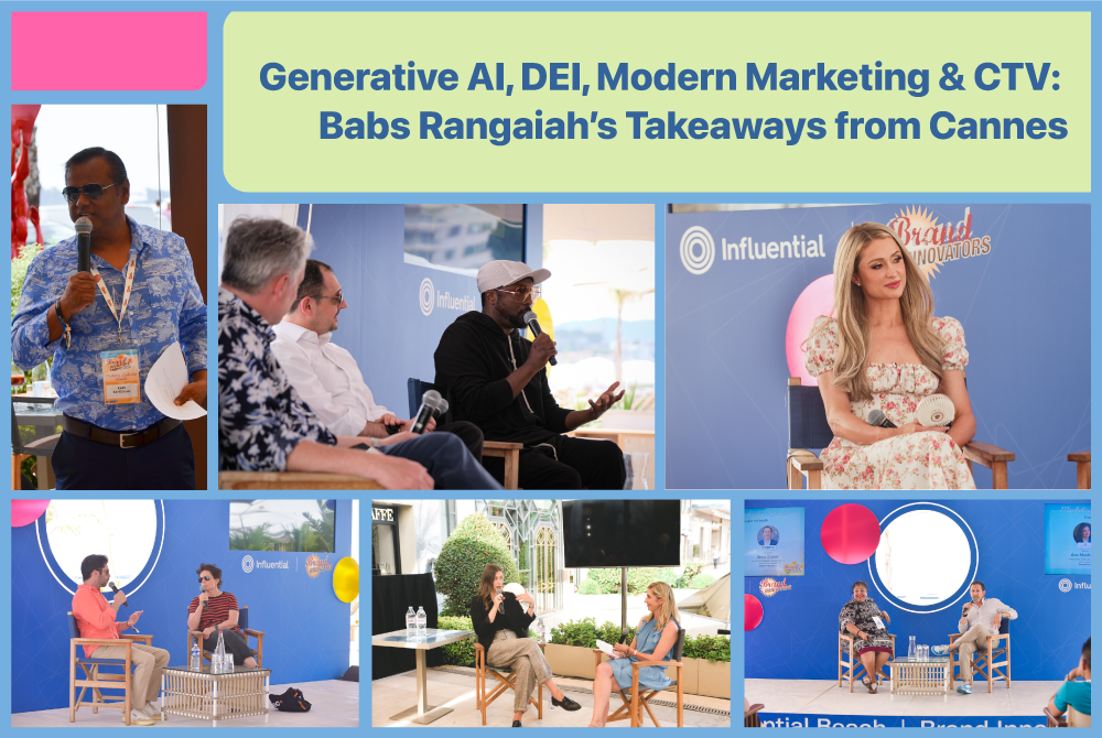 Generative AI, DEI, Modern Marketing & CTV: Babs Rangaiah’s Takeaways from Cannes