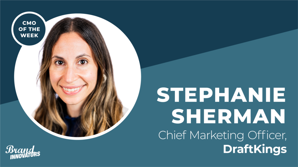 CMO of the Week: DraftKings’ Stephanie Sherman